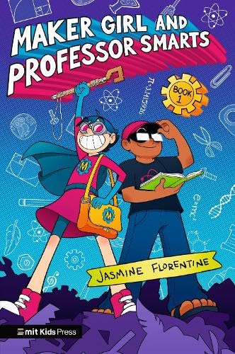 Cover of Maker Girl and Professor Smarts