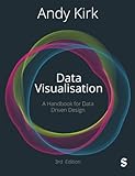 Data Visualisation: A Handbook for Data Driven Design