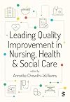 Leading Quality Improvement in Nursing, Health & Social Care