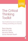 The Critical Thinking Toolkit: Your Guide to Success in Learning, Thinking and Writing at University (Student Success)