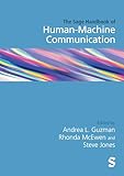 The SAGE Handbook of Human-Machine Communication