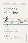 Music as Medicine: How We Can Harness Its Therapeutic Power