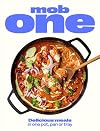 Mob One: Delicious meals in one pot, pan or tray