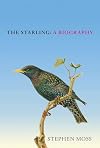 The Starling: A Biography