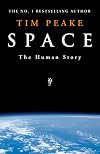 Space: A thrilling human history by Britain's beloved astronaut Tim Peake