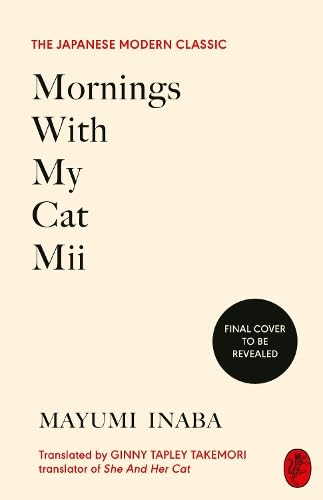 Mornings With My Cat Mii: An uplifting Japanese gift for cat lovers