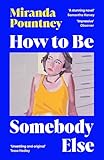 How to be somebody else