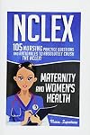 NCLEX - Maternity & Women's Health: 105 nursing practice questions