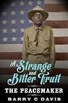 A Strange and Bitter Fruit: The Peacemaker