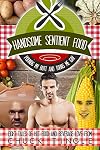 Handsome Sentient Food Pounds My Butt And Turns Me Gay: Eight Tales Of Hot Food