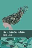 Ines Es Todas Las Ciudades