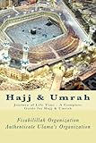 Hajj Umrah Journey Of Life Time A Complete Guide For Hajj Umrah