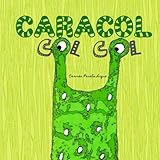 Caracol Col Col Cuento Infantil Sobre La Autoestima 9781530324811