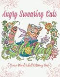 Angry Swearing Cats Creative Sweary Coloring Book For Adults With Funny Cursing Words Swear Word Coloring Book Swear And Relax Volume 2