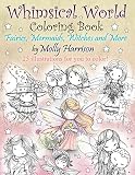 Whimsical World Coloring Book Fairies Mermaids Witches And More