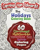 The Holiday Coloring Book For Adults The Adult Coloring Book Of 60 Different Stress Relieving Patterns For Christmas Halloween Easter Valentines Coloring Books For Children Volume 5