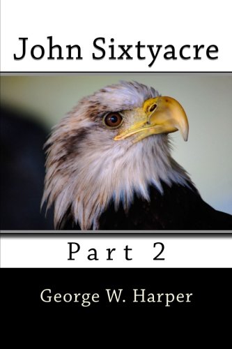 John Sixtyacre: Part 2