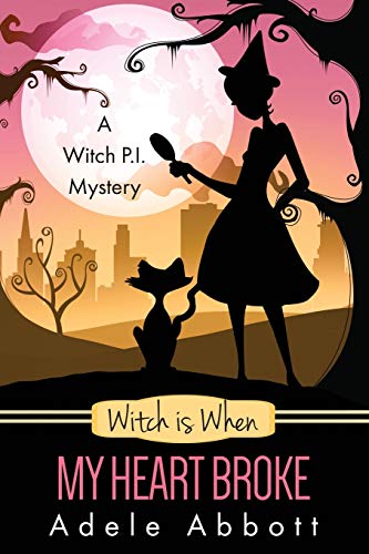 Witch Is When My Heart Broke book cover