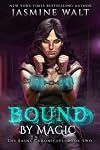 Bound by Magic
