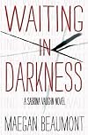 Waiting In Darkness (Sabrina Vaughn #5)