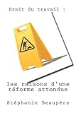 Droit Du Travail : Les Raisons D'une R%C3%A9forme Attendue