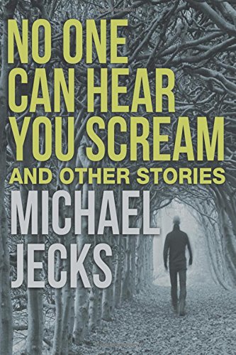 No One Can Hear You Scream and Other Stories book cover