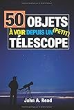 50 Objets %C3%A0 Voir Depuis Un Petit T%C3%A9lescope