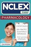 Nclex Pharmacology The Nclex Trainer Content Review 100 Specific Practice Questions Rationales And Strategies For Test Success