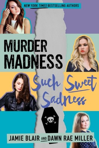 Murder Madness Such Sweet Sadness book cover
