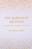 The Babydust Method A Guide To Conceiving A Girl Or A Boy