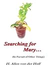 Searching for Mary... (In Pursuit of Other Things)