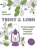 Trust In The Lord 30 Encouraging Bible Verses To Doodle And Colour Uk Edition