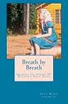 Breath by Breath: Growing Up during My Mother's Polio Years, 1954-1967