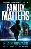 Family Matters (The Harry Starke Novels Book 6)