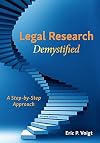Legal Research Demystified: A Step-by-Step Approach