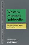 Western Monastic Spirituality: Cassian, Caesarius of Arles, and Benedict (Past Light on Present Life: Theology, Ethics, and Spirituality)