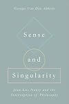Sense and Singularity: Jean-Luc Nancy and the Interruption of Philosophy