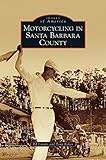 Motorcycling In Santa Barbara County