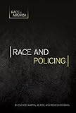 Race And Policing Race In America