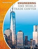 Engineering One World Trade Center Building By Design