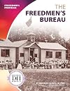 The Freedmen's Bureau (Freedom's Promise)