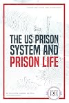 The US Prison System and Prison Life (History of Crime and Punishment)