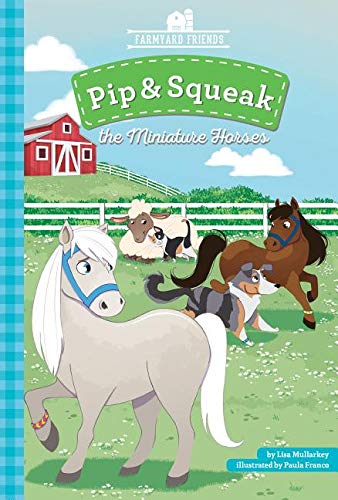 Cover of Pip and Squeak the Miniature Horses