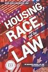 Housing, Race, and the Law (Race and American Law)