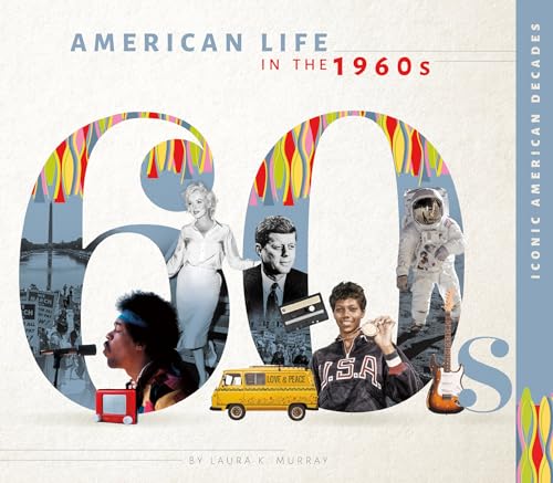 American Life In the 1960s / by Murray, Laura K