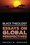 Black Theology-Essays on Global Perspectives