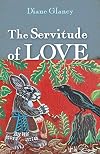 The servitude of love