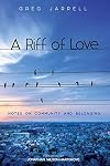 A Riff of Love: Notes on Community and Belonging