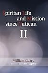Spiritan Life and Mission since Vatican II