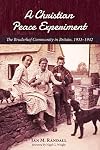 A Christian Peace Experiment: The Bruderhof Community in Britain, 1933–1942
